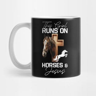 This Girl Runs On Horses And Jesus Mug